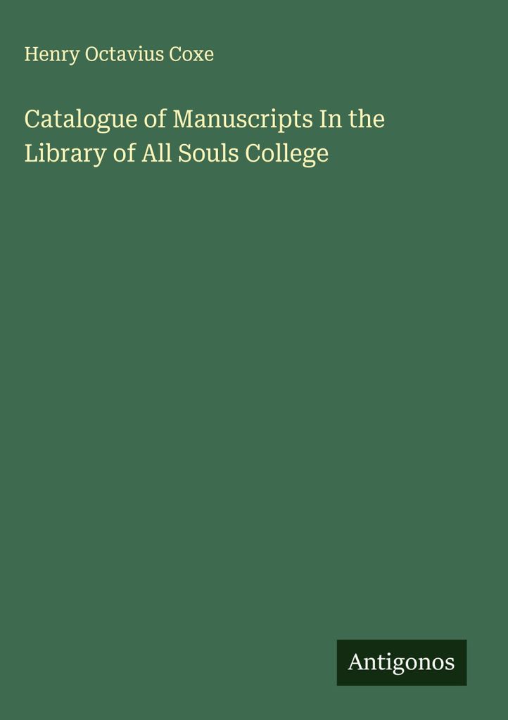 Katalog der Manuskripte in der Bibliothek des All Souls College