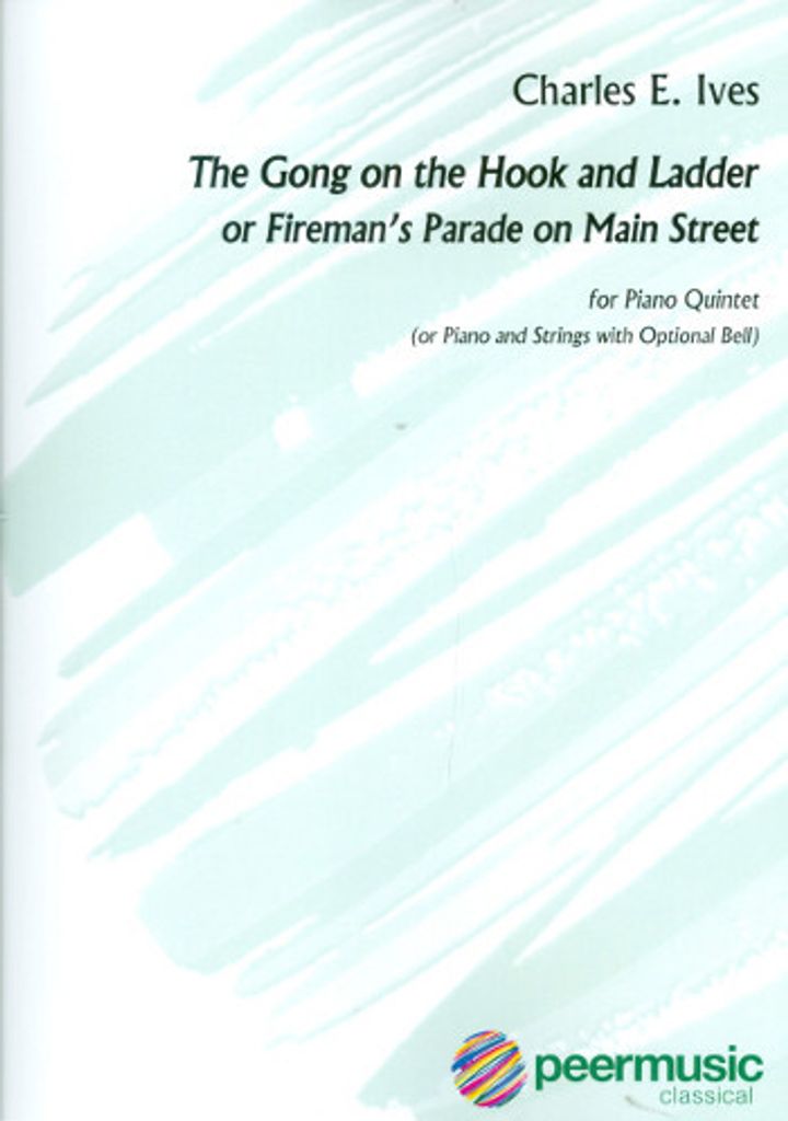 The Gong on the Hook and Ladder or Firemen's Parade on Main Street for 2 violins, viola, cello and piano, score and parts