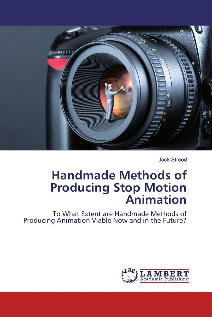 Handmade Methods of Producing Stop Motion Animation