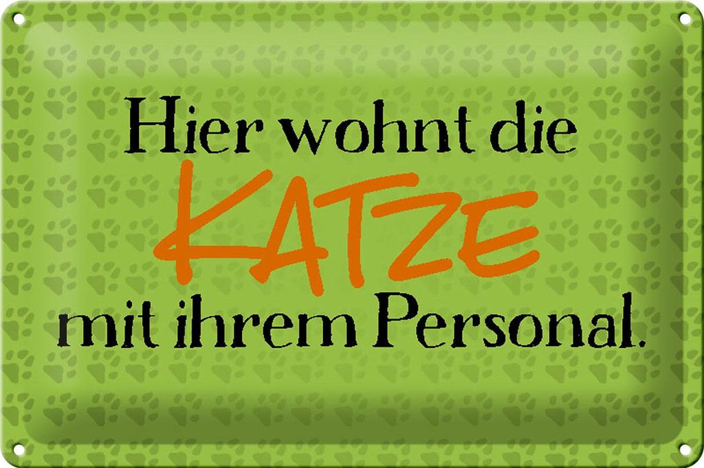 Blechschild Spruch 30x20cm hier wohnt Katze mit Personal