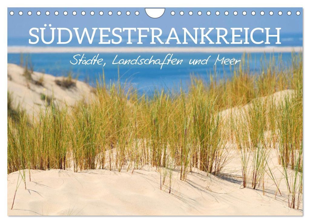 Südwestfrankreich - Städte, Landschaften und Meer (Wandkalender 2027 DIN A4 quer), CALVENDO Monatskalender