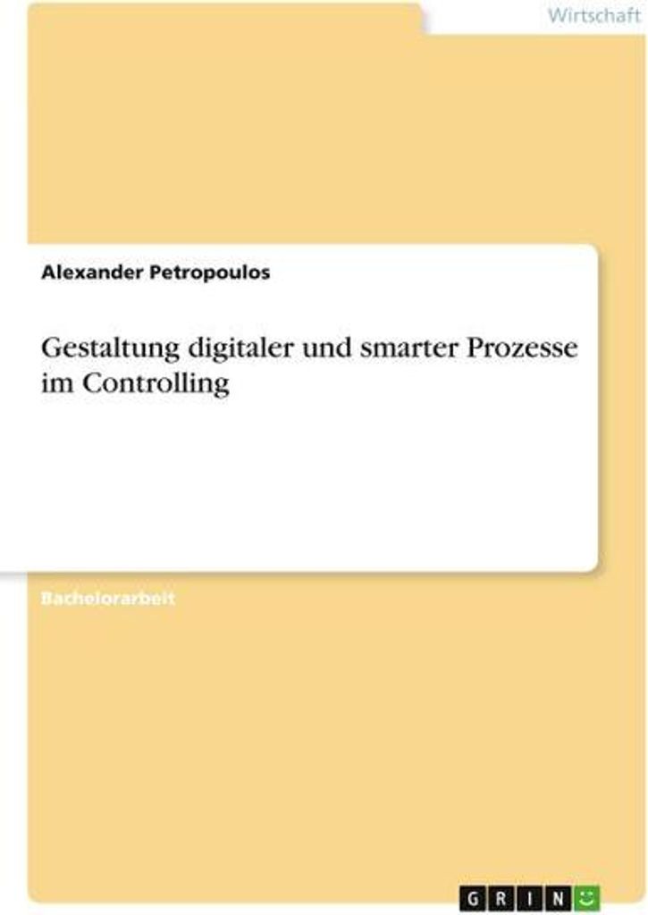 Gestaltung digitaler und smarter Prozesse im Controlling