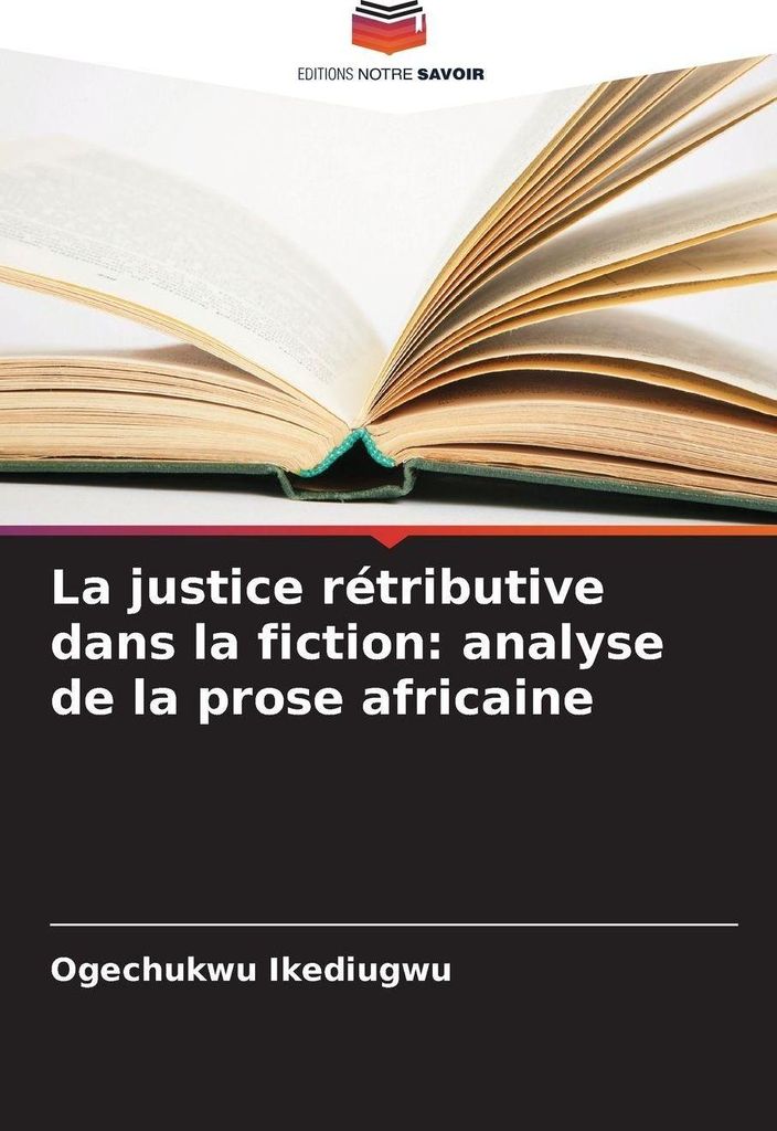 La justice rétributive dans la fiction: analyse de la prose africaine