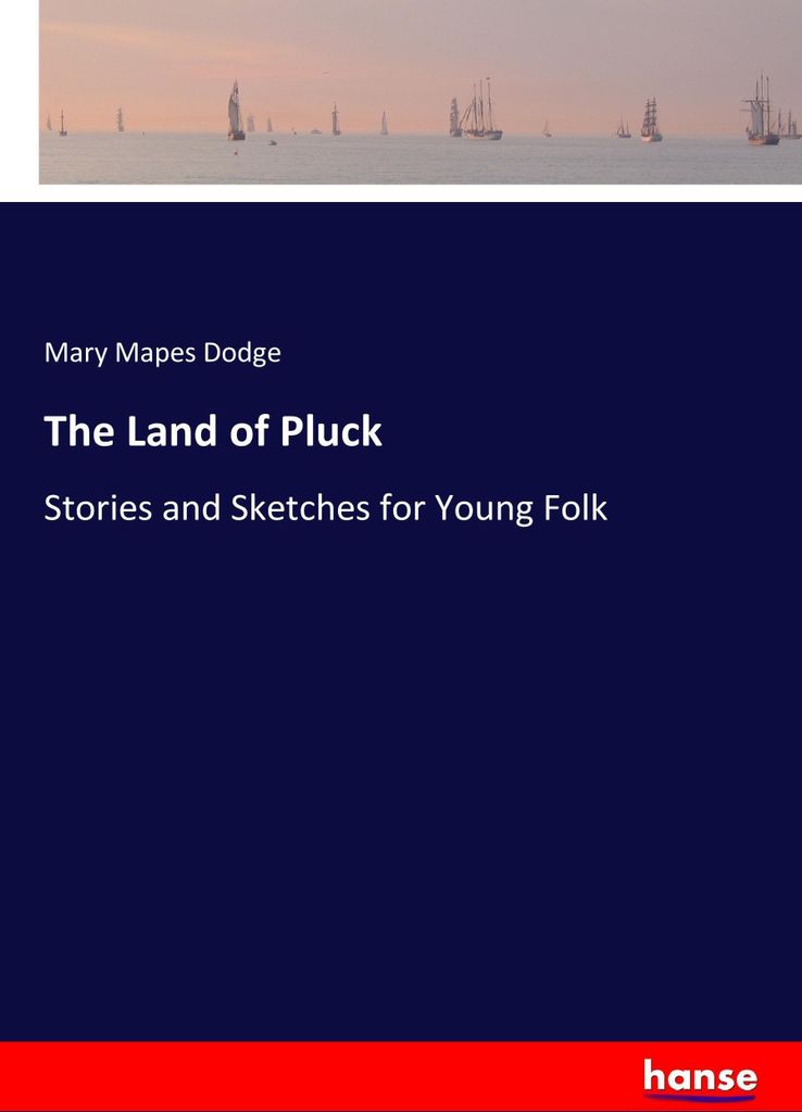 The Land of Pluck