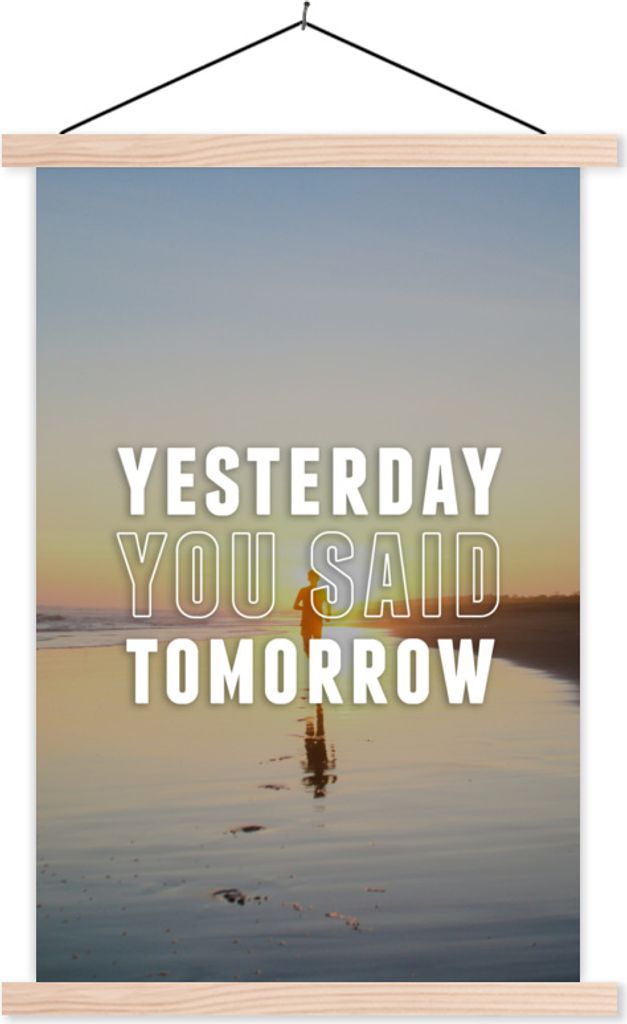 MuchoWow Textilposter Sprichwörter - Zitate - 'Gestern hast du morgen gesagt' 40x60 cm mit holzfarbenen Rahmen - Poster