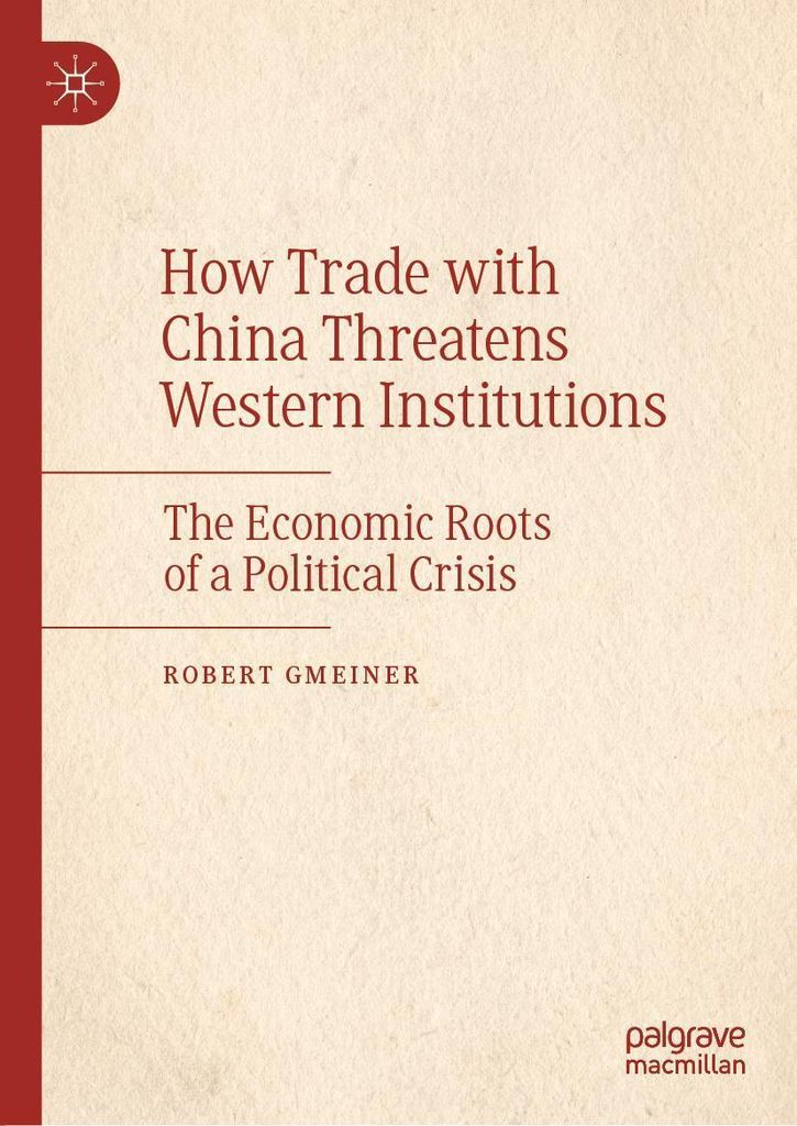How Trade with China Threatens Western Institutions
