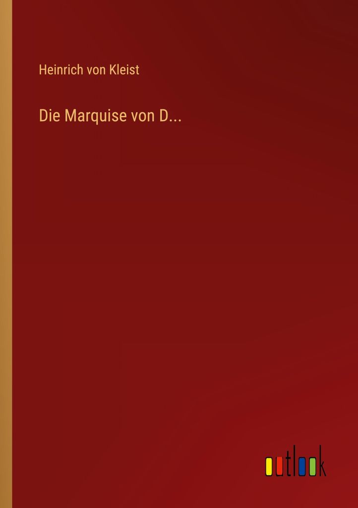 Die Marquise von D...