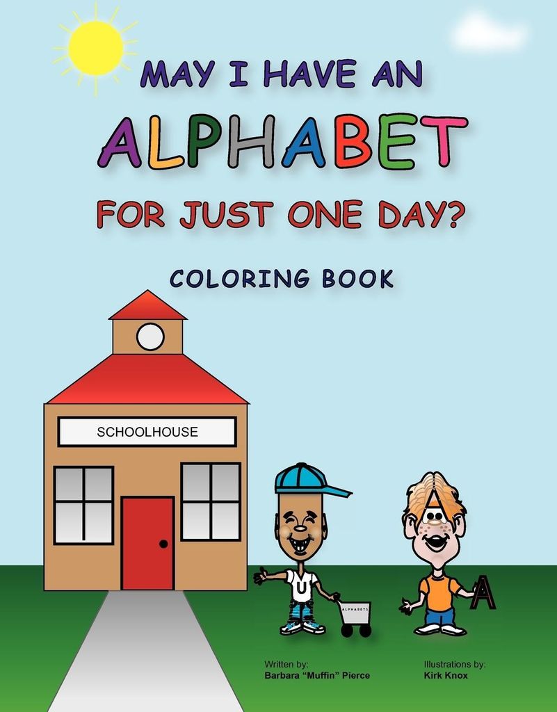 May I Have An Alphabet For Just One Day? Coloring Book