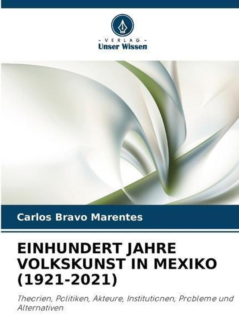 Einhundert Jahre Volkskunst In Mexiko (1921-2021)