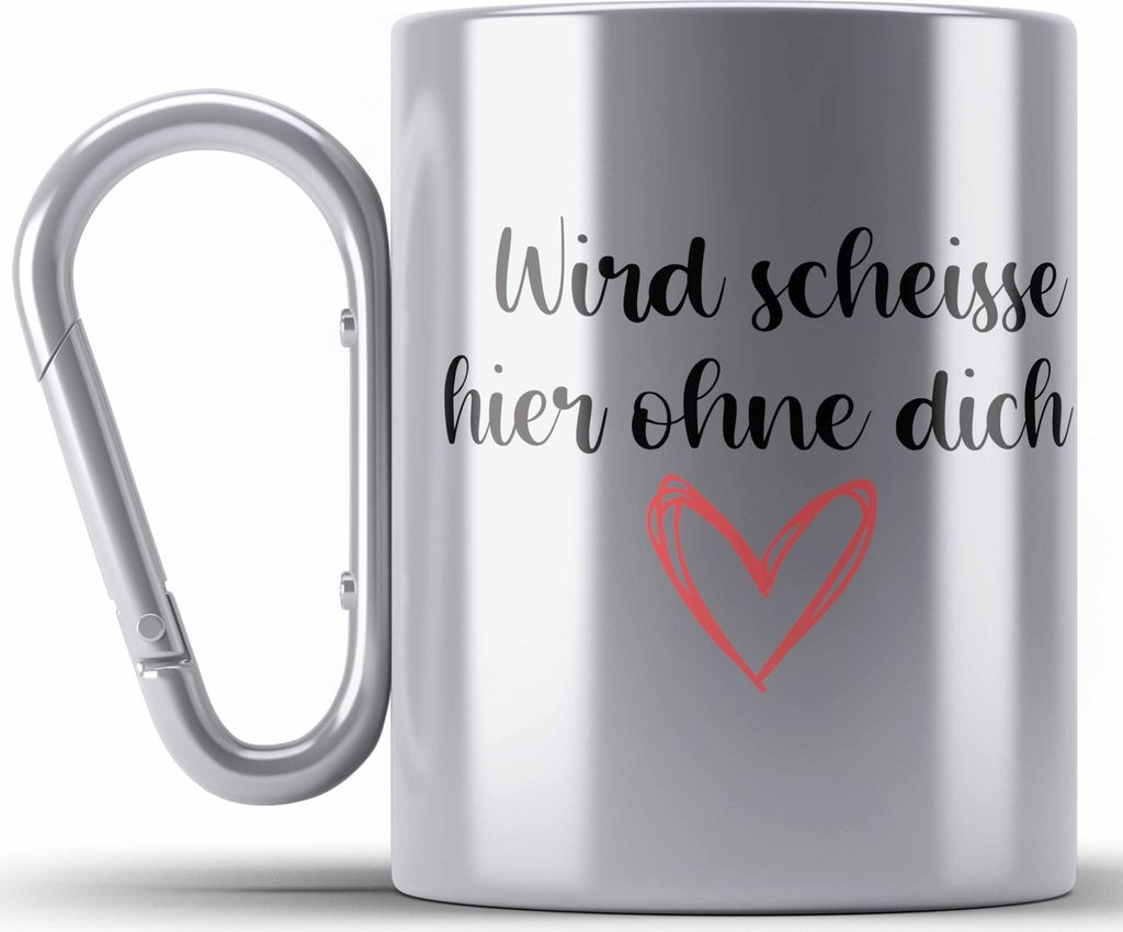 Trendation - Jobwechsel Edelstahl Tasse Karabiner Geschenk Kollegin Kollege Lustig Abschiedsgeschenk Sprüche - Wird Scheisse Hier Ohne Dich (Silber)
