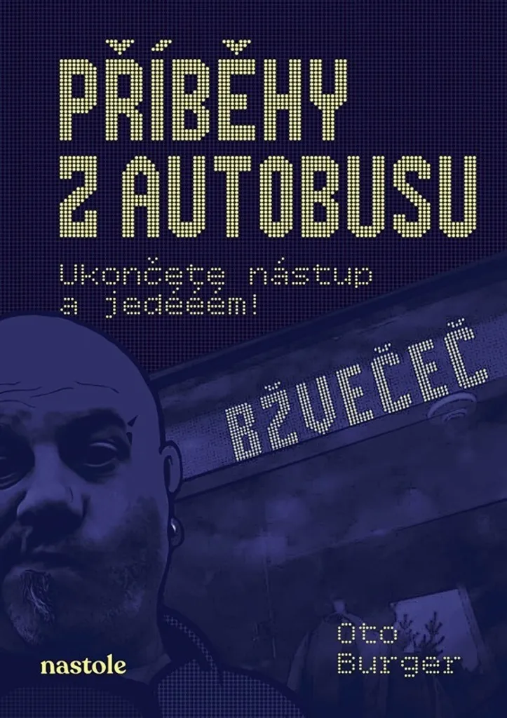 Livre de récits Příběhy z autobusu - Chroniques de voyage par Oto Burger