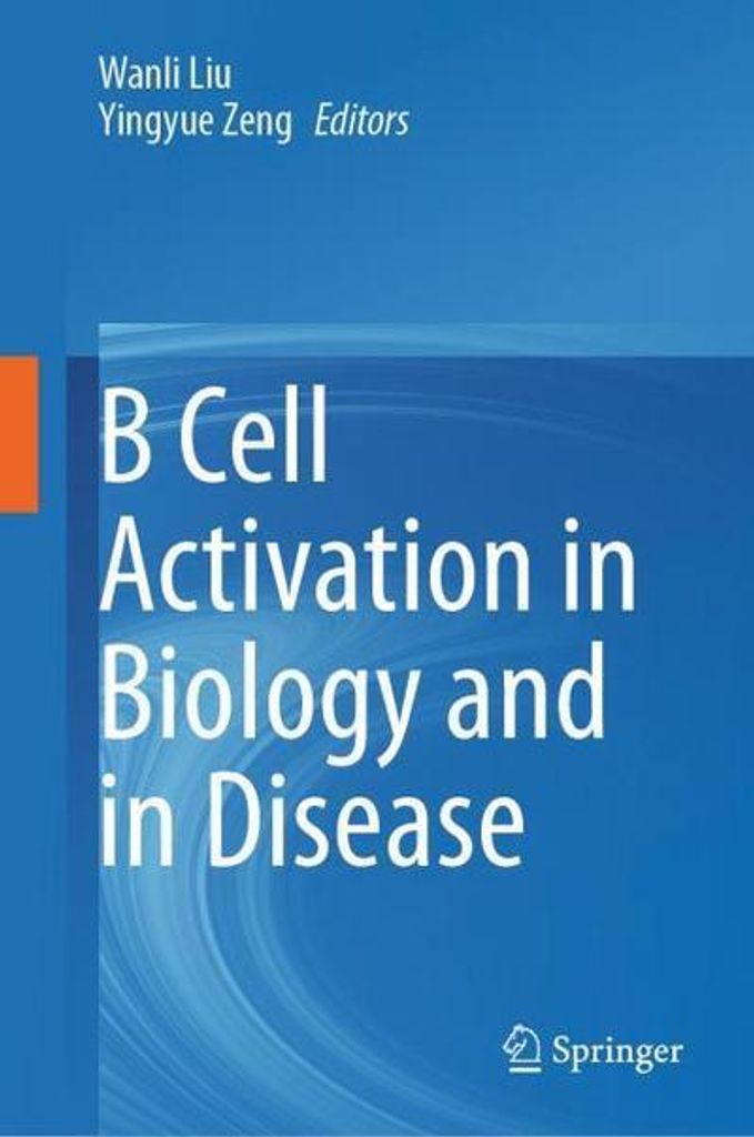 B Cell Activation in Biology and in Disease