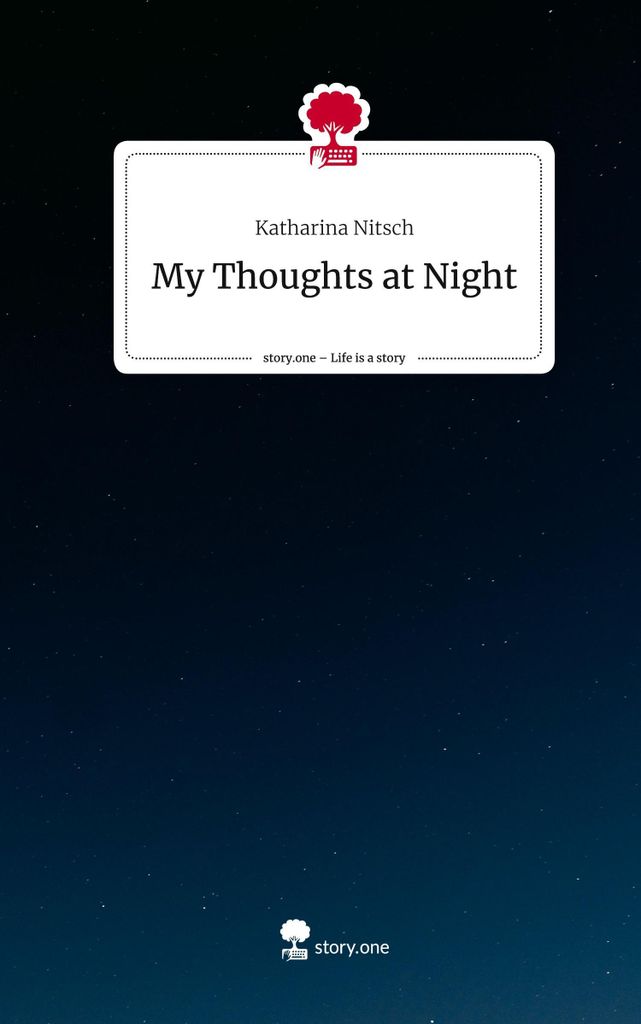 My Thoughts at Night. Life is a Story - story.one