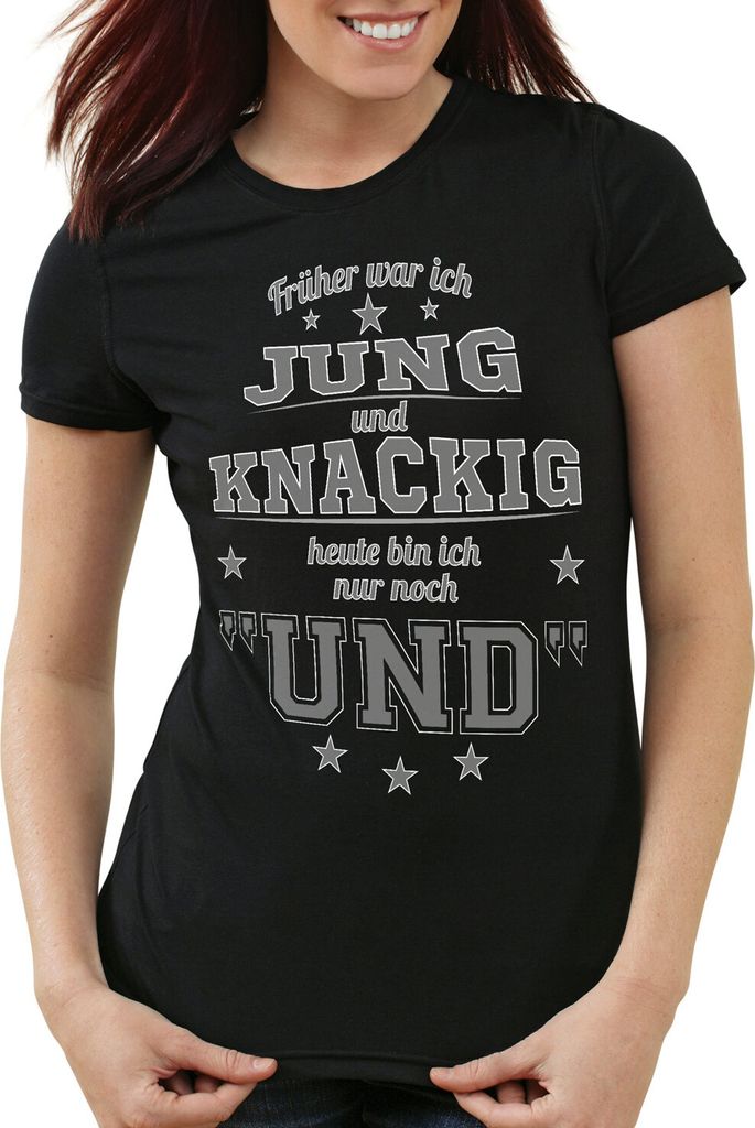 style3 Früher war ich Jung und Knackig heute bin ich nur noch UND Damen T-Shirt Funshirt Spruch Shirt Fun, Farbe:Schwarz, Größe:L