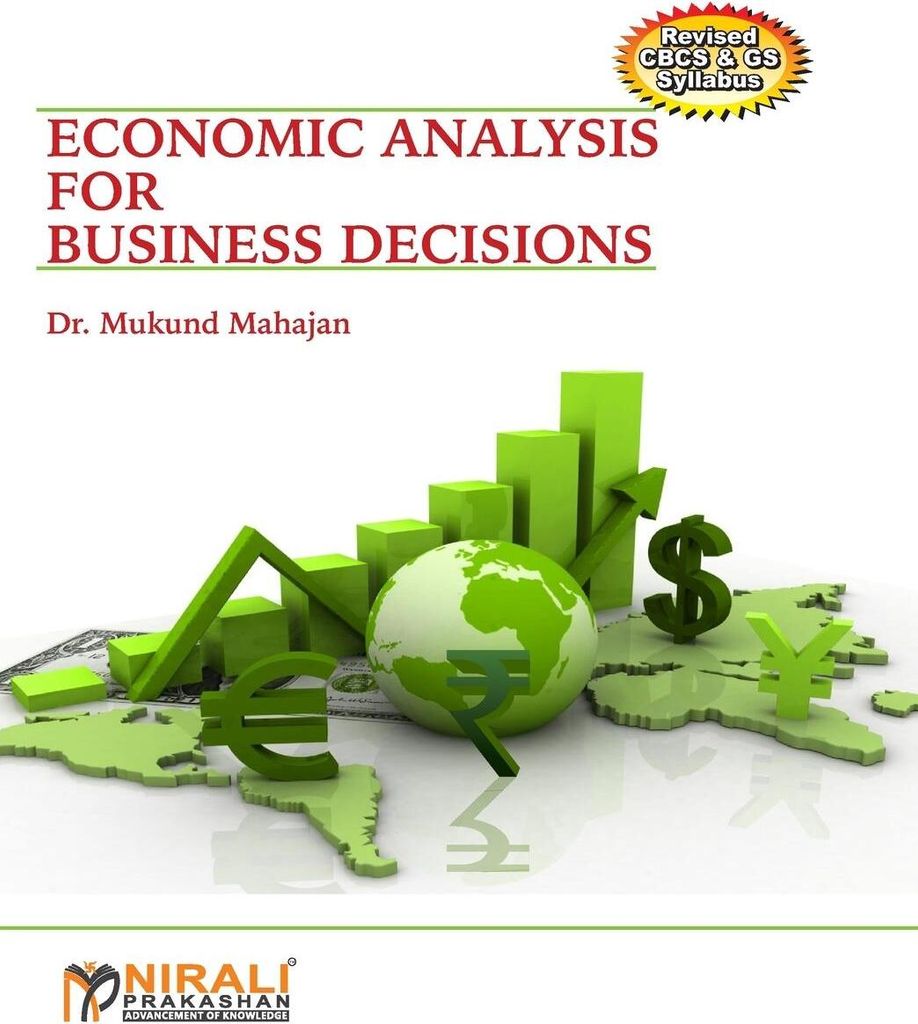 Economic Analysis For Business Decisions