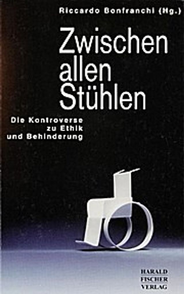Zwischen allen Stühlen. Die Kontroverse zu Ethik und Behinderung