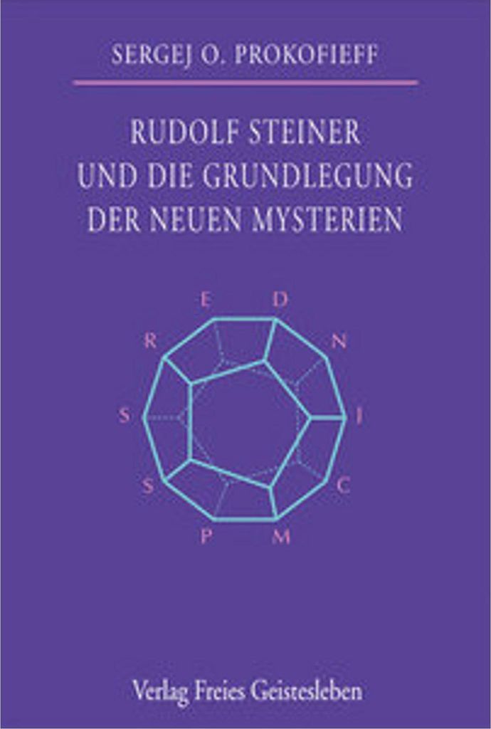 Prokofieff, S: Rudolf Steiner und die Grundlegung