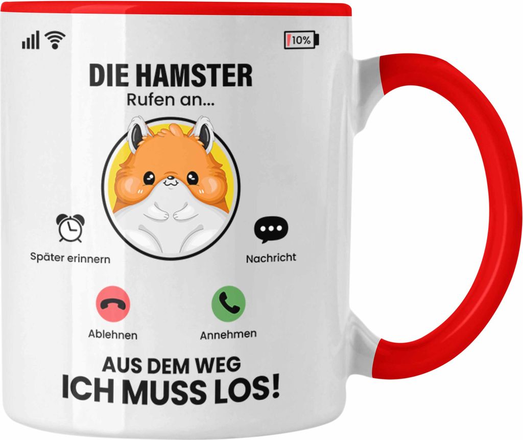 Trendation - Die Hamster Rufen An Tasse Geschenk für Hamster Züchter Besitzer Geschenkidee Lustig Spruch (Rot)