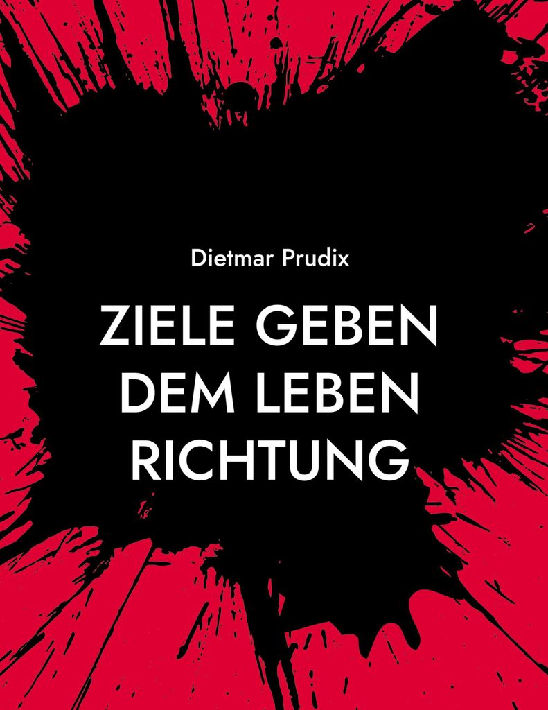Ziele geben dem Leben Richtung