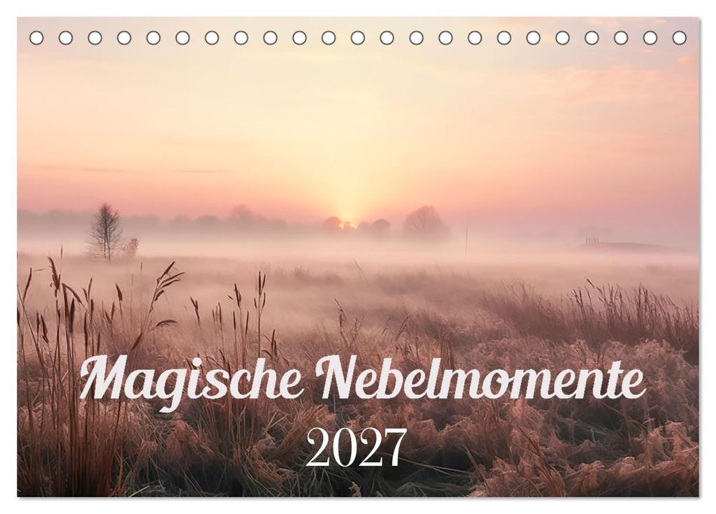 Magische Nebelmomente (Tischkalender 2027 DIN A5 quer), CALVENDO Monatskalender