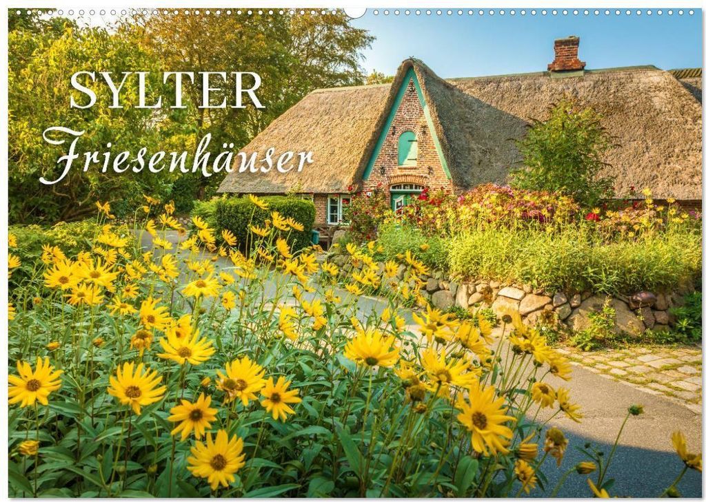 Sylter Friesenhäuser (Wandkalender 2026 DIN A2 quer), CALVENDO Monatskalender