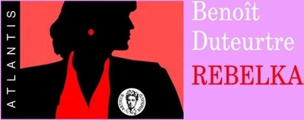 Livre Rebelka par Benoît Duteurtre | Roman de littérature française