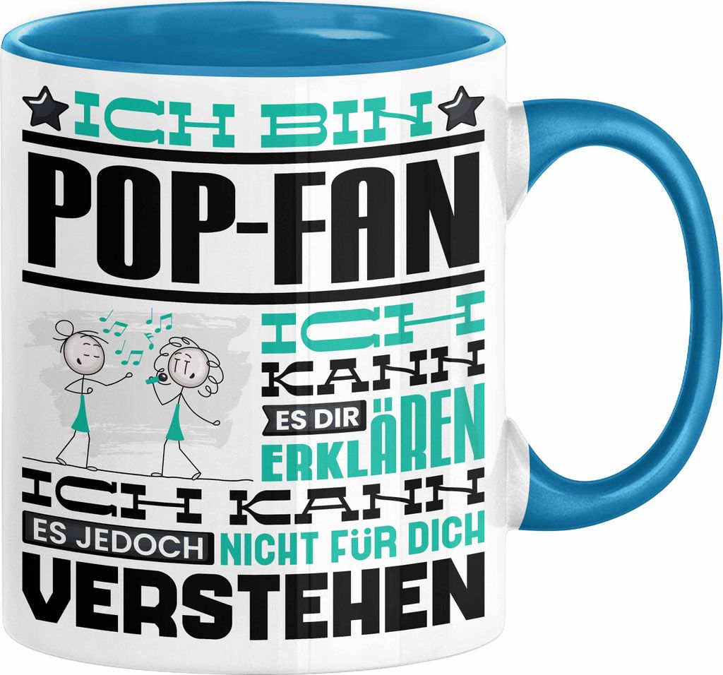 Pop-Fan Geschenk Tasse Lustige Geschenkdiee für einen Pop-Fan Geburtstag Ich Bin Pop-Fan Ich Kann Es Dir Erklären Aber Nicht Für Dich Verstehen ...