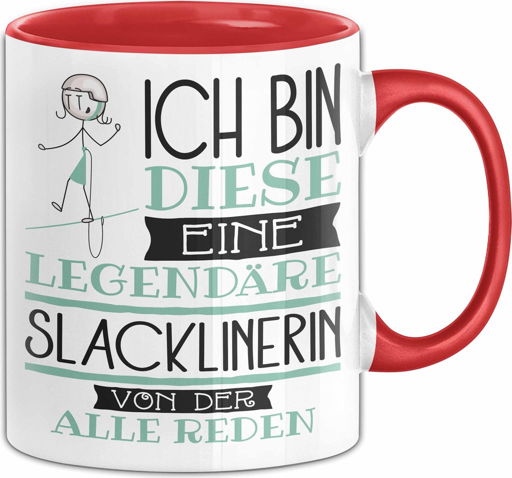 Slacklinerin Tasse Geschenk Ich Bin Diese Eine Legendäre Slacklinerin Von Der Alle Reden Geschenkidee Geburtstag Weihnachten (Rot)