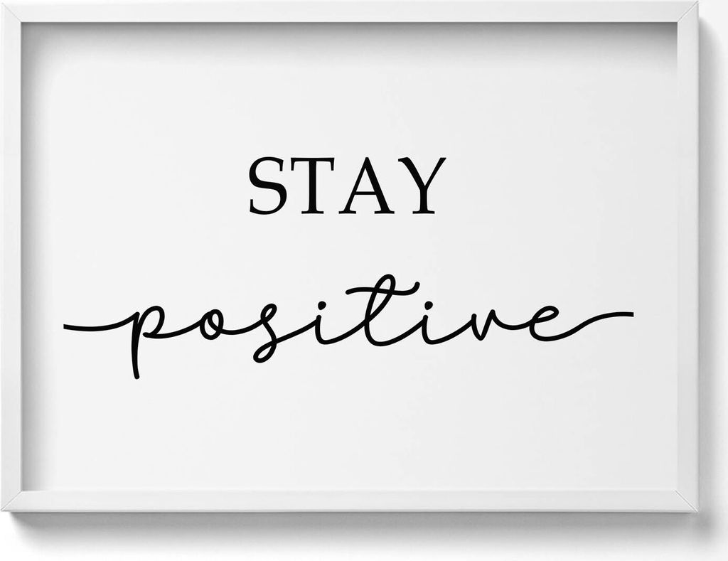 Motivationsschild „Positiv bleiben“– Wandbild mit Rahmen – Gerahmtes Bild – Wanddekoration – 70x50 cm – Weiß Rahmen