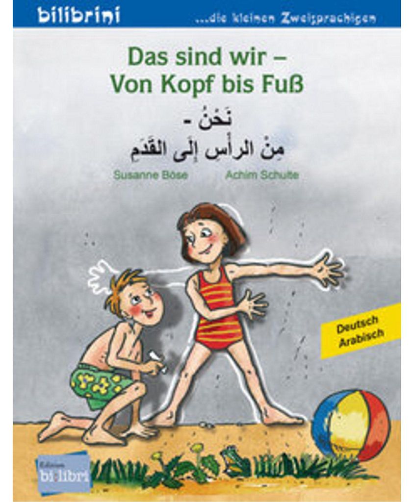 Das sind wir - Von Kopf bis Fuß (Deutsch-Arabisch)