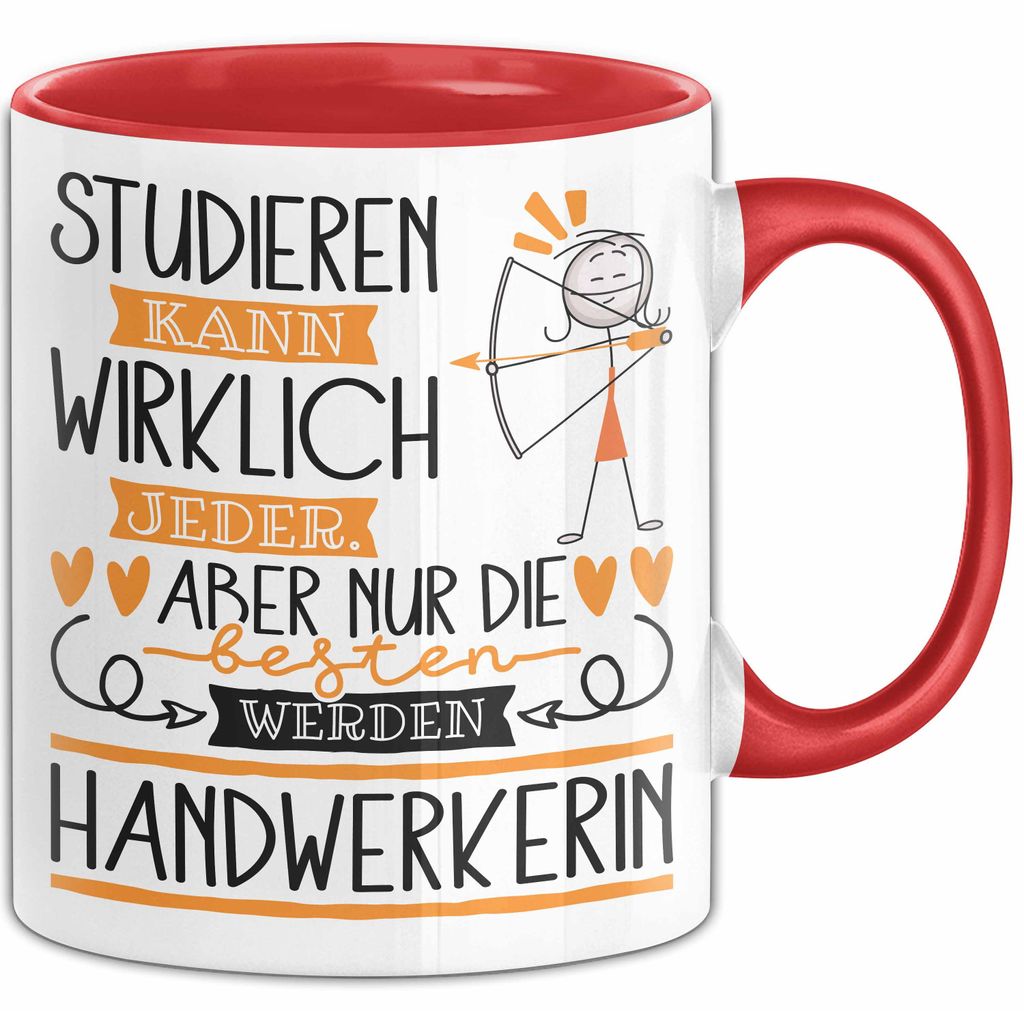 Handwerkerin Tasse Lustiges Geschenk Studieren Kann Wirklich Jeder Nur Die Besten Werden Handwerkerin (Rot)