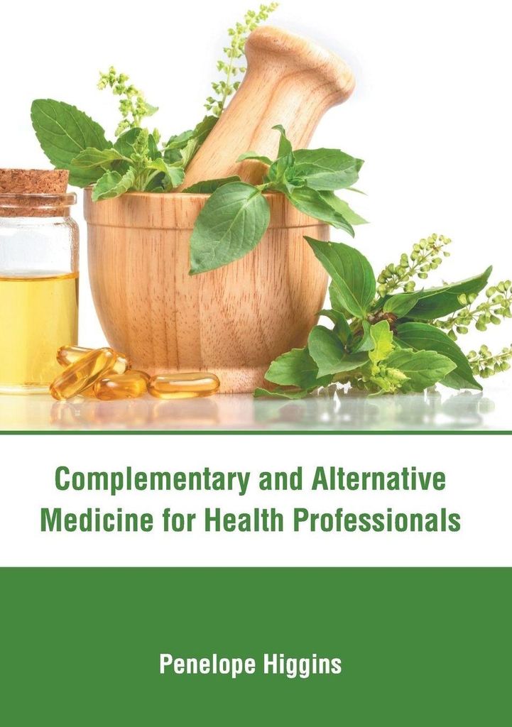 Complementary and Alternative Medicine for Health Professionals