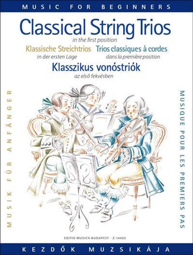 Klassische Triomusik für Anfängerfür 2 Violinen (Violine, Viola) und Violoncello