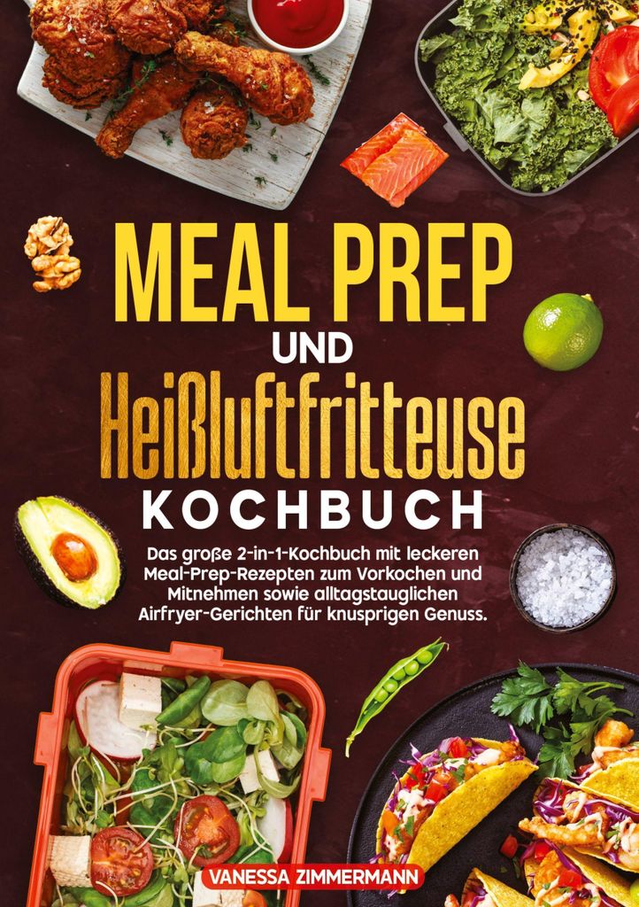 Meal Prep und Heißluftfritteuse Kochbuch