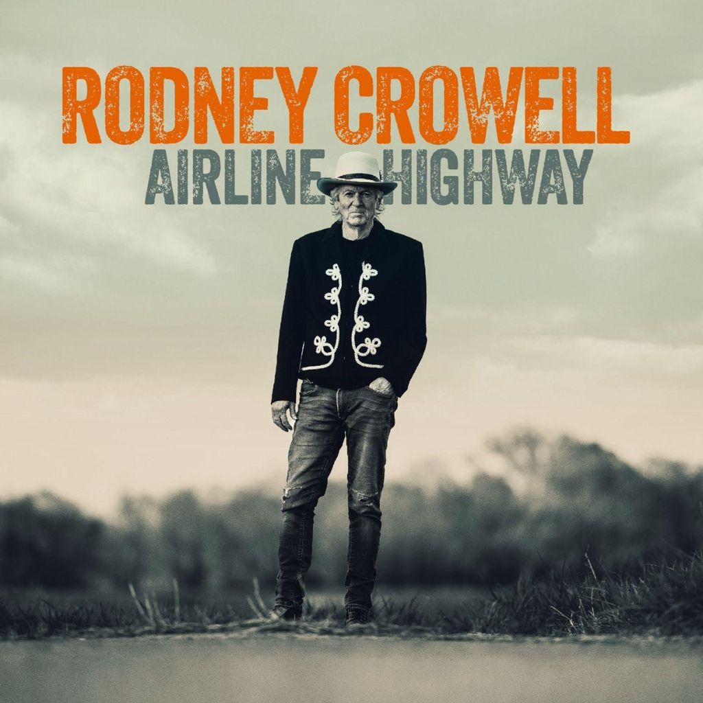 Rodney Crowell: Airline Highway