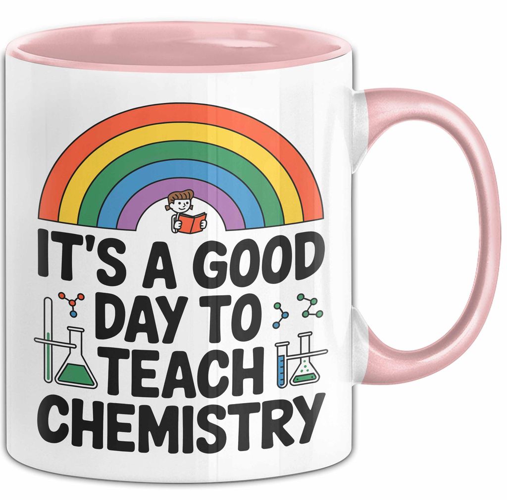 Chemiker Chemielehrer Tasse Geschenk Lustige Geschenkidee Spruch Es Ist Ein Guter Tag Um Chemie Zu Unterrichten (Rosa)