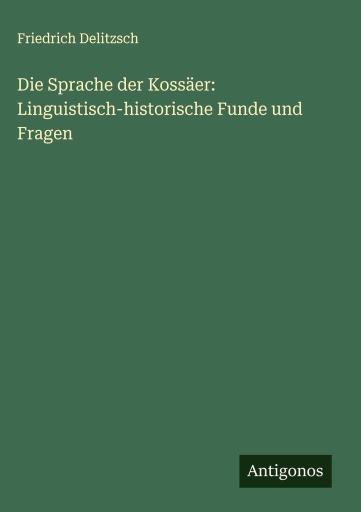 Die Sprache der Kossäer: Linguistisch-historische Funde und Fragen