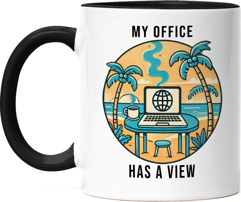 My Office Has A View Tasse schwarz Work Life Balance Workation Coworkation Laptop Strand