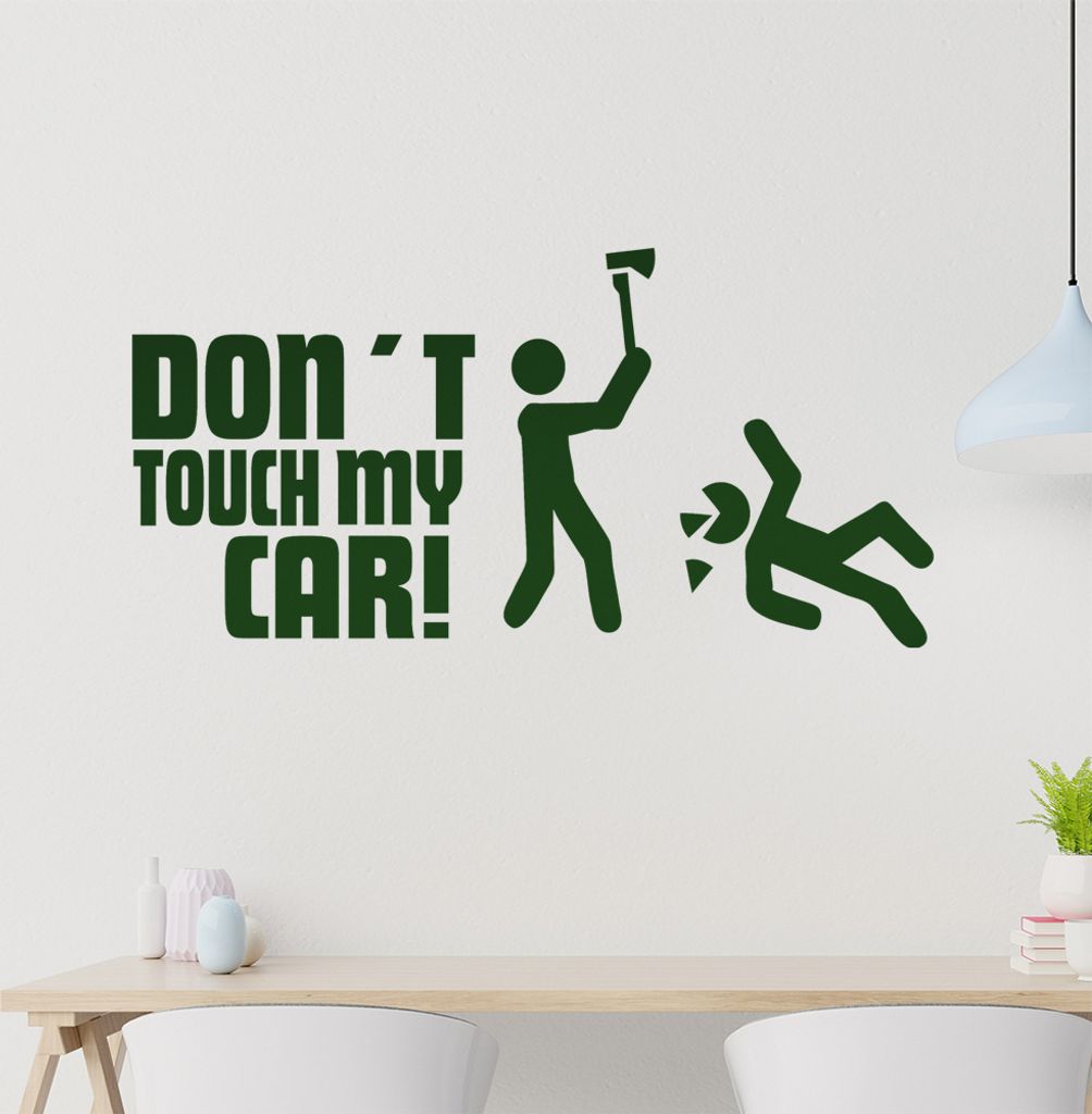 Don't touch my Car! 4 Wandtattoo in 6 Größen - Wandaufkleber Wall Sticker - Dekoration, Küche, Wohnzimmer, Schlafzimmer, Badezimmer