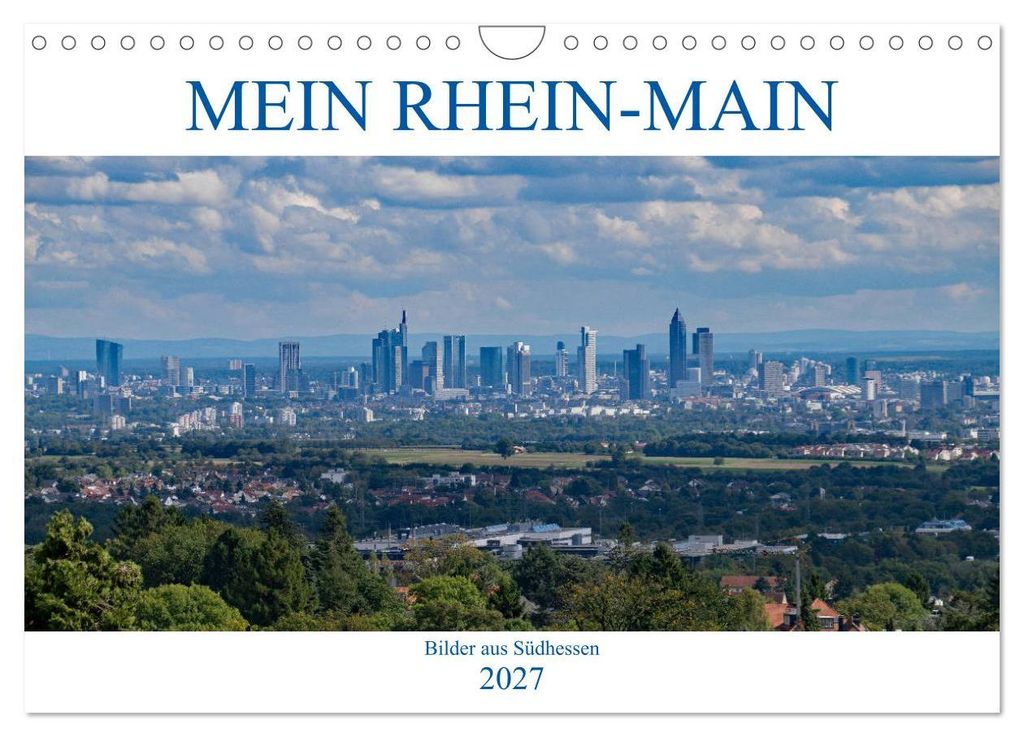 Mein Rhein-Main - Bilder aus Südhessen (Wandkalender 2027 DIN A4 quer), CALVENDO Monatskalender
