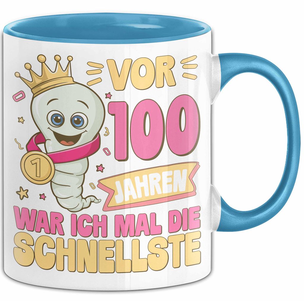 100. Geburtstag Tasse Geschenk Vor 100 Jahren War Ich Mal Die Schnellste Geschenkidee Frauen Mutter Oma (Blau)