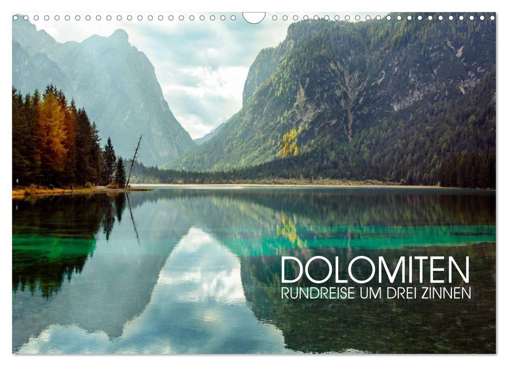 Dolomiten - Rundreise um Drei Zinnen (Wandkalender 2027 DIN A3 quer), CALVENDO Monatskalender