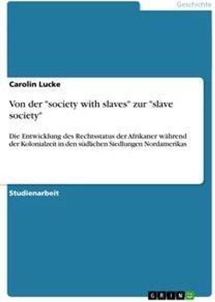 Von der "society with slaves" zur "slave society"