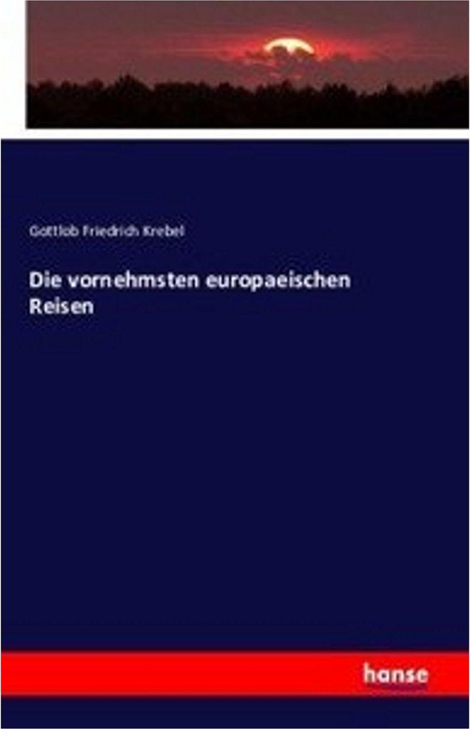 Die vornehmsten europaeischen Reisen