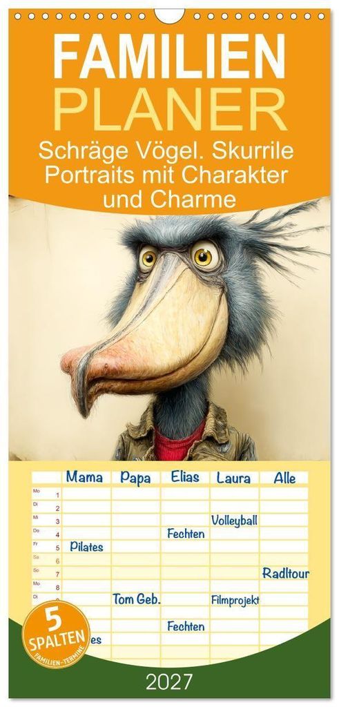 Familienplaner 2027 - Schräge Vögel. Skurrile Portraits mit Charakter und Charme mit 5 Spalten (Wandkalender, 21 x 45 cm) CALVENDO