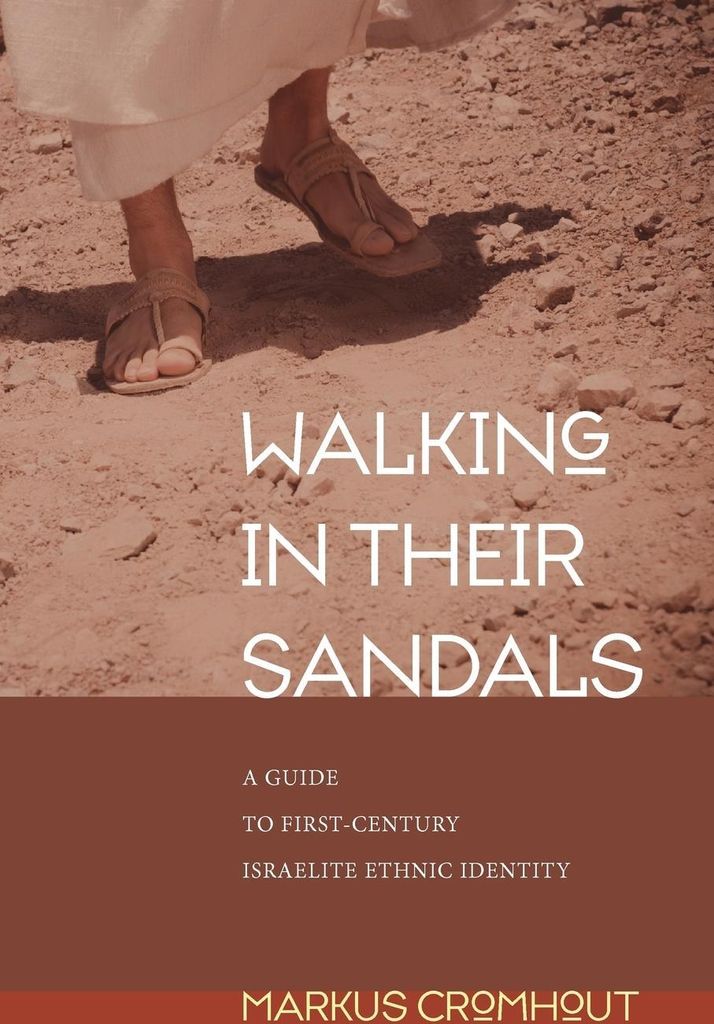 Walking in Their Sandals: A Guide to First-Cent. Cromhout, Markus.