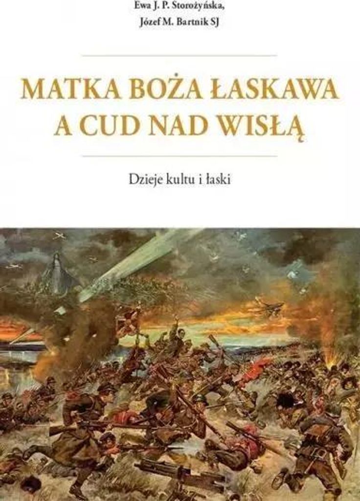 Matka Boża Łaskawa a cud nad Wisłą - Bartnik Józef Maria (Literatur, Religion auf Polnisch)