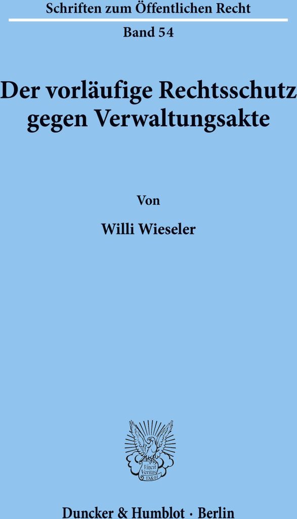 Der vorläufige Rechtsschutz gegen Verwaltungsakte.