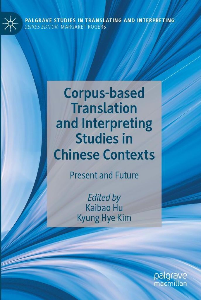Corpus-based Translation and Interpreting Studies in Chinese Contexts