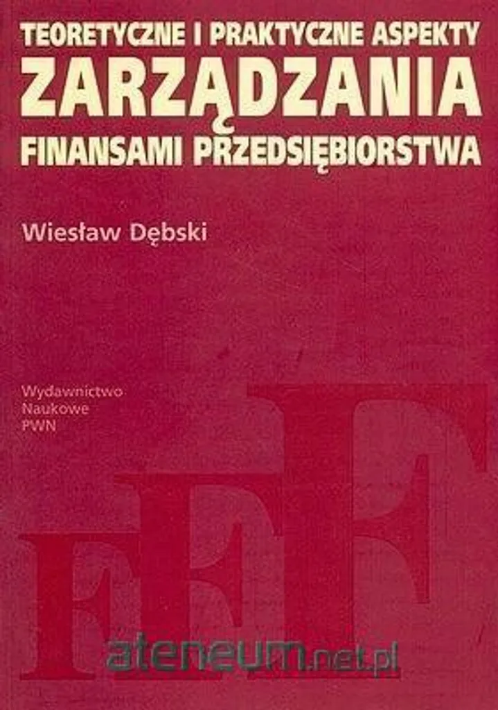 Aspetti teorici e pratici della gestione finanziaria aziendale - Wiesław Dębski (Literatur auf Polnisch)